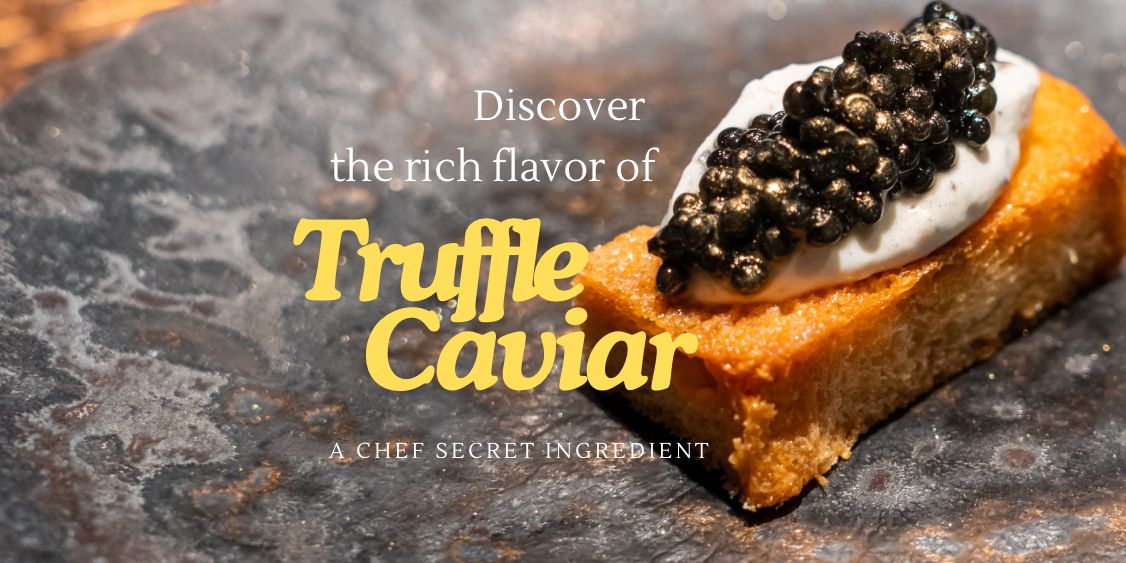 Rich Flavors of Black Truffle Caviar